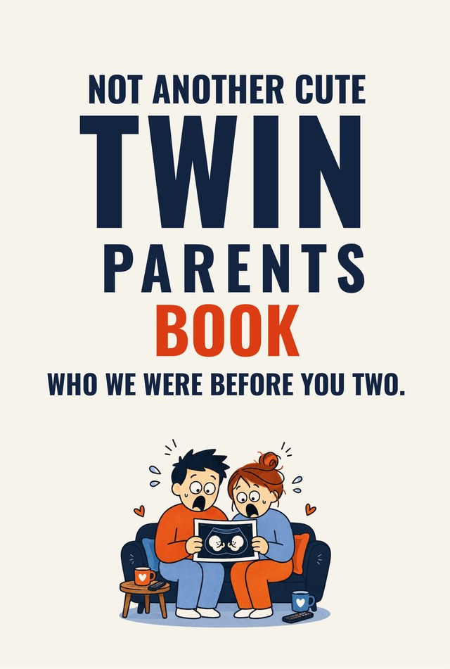 Not Another Cute Twin Parents Book — Who We Were Before You Two